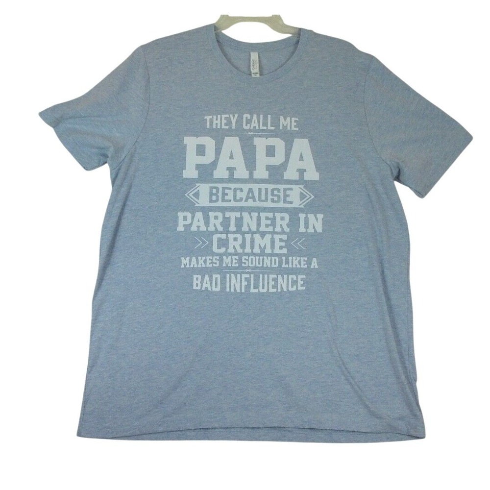 Bella Canvas Papa Partner In Crime Bad‎ Influence T-Shirt Blue Heather Mens 2XL